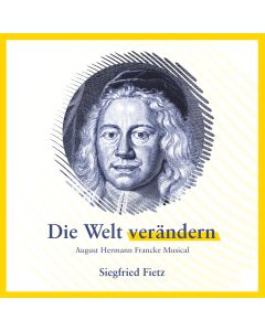 Die Welt verändern - August Hermann Francke Musical