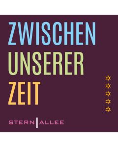 Zwischen unserer Zeit