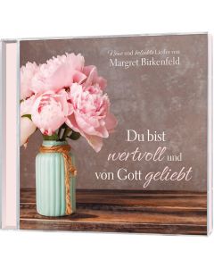 Du bist wertvoll und von Gott geliebt