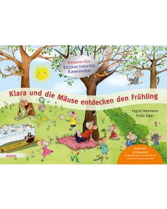 Klara und die Mäuse entdecken den Frühling. Bildkarten fürs Erzähltheater Kamishibai
