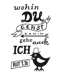 Stempel Wohin du gehst, dahin gehe auch ich. Rut 1,16