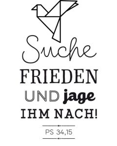 Stempel: Suche Frieden und jage ihm nach. (Ps 34,15)