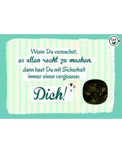 Wenn Du versuchst, es allen recht zu machen ...