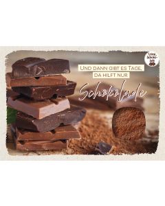 Und dann gibt es Tage, da hilft nur Schokolade