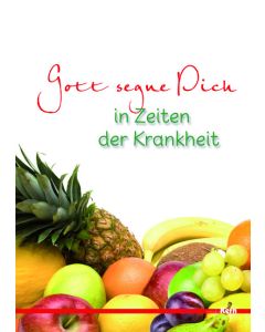 Gott segne Dich in Zeiten der Krankheit