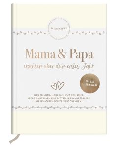 Mama und Papa erzählen über dein erstes Jahr