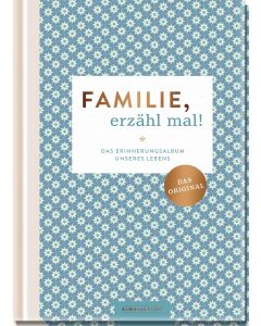 Familie, erzähl mal!