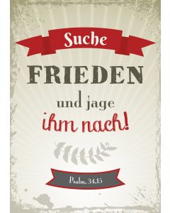 "Suche Frieden und jage ihm nach!"