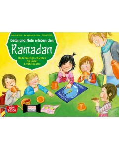 Betül und Nele erleben den Ramadan. Kamishibai Bildkartenset.