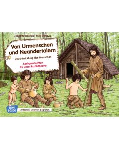 Von Urmenschen und Neandertalern. Die Entwicklung des Menschen. Kamishibai Bildkartenset.