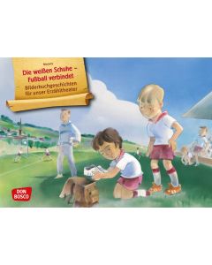 Die weißen Schuhe – Fußball verbindet. Kamishibai Bildkartenset