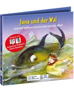 Jona und der Wal – und drei weitere Geschichten aus der Bibel. Die Hörbibel für Kinder. Gelesen von Katharina Thalbach und Ulrich Noethen