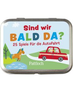 Sind wir bald da? 25 Spiele für die Autofahrt