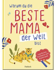Warum du die beste Mama der Welt bist