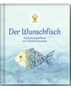 Der Wunschfisch. Erinnerungsalbum zur Erstkommunion