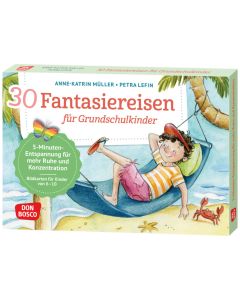 30 Fantasiereisen für Grundschul-Kinder