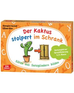 Der Kaktus stolpert im Schrank. Sätze aus Satzgliedern bilden