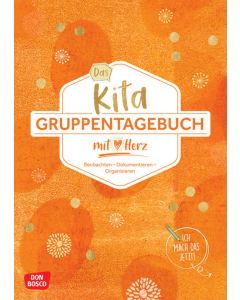 Das Kita-Gruppentagebuch (DIN A 4, Variante "Orange")