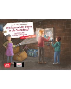 Wie kommt der Strom in die Steckdose? Von Elektrizität und Stromerzeugung. Kamishibai Bildkartenset