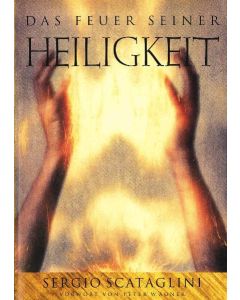 Das Feuer seiner Heiligkeit