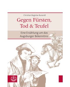 Gegen Fürsten, Tod und Teufel