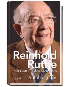 Reinhold Ruthe - Mit Gott für den Menschen