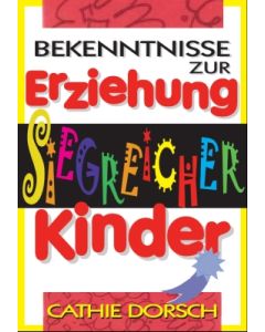 Bekenntnisse zur Erziehung siegreicher Kinder