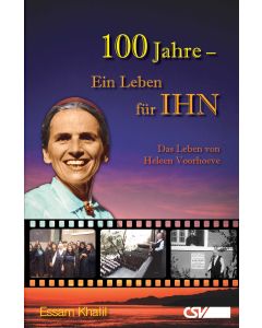 100 Jahre - Ein Leben für IHN