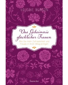 Das Geheimnis glücklicher Frauen
