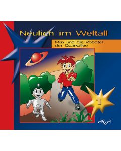 Neulich im Weltall / Max und die Roboter der Quarkallee