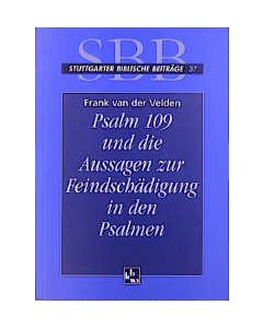 Psalm 109 und die Aussage der Feindschädigung in den Psalmen