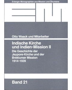 Indische Kirche und Indien-Mission. Die Geschichte der Jeypore-Kirche...