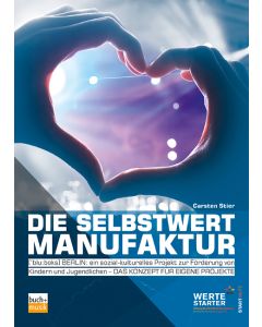 Die Selbstwertmanufaktur