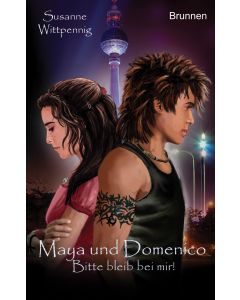 Maya und Domenico: Bitte bleib bei mir!