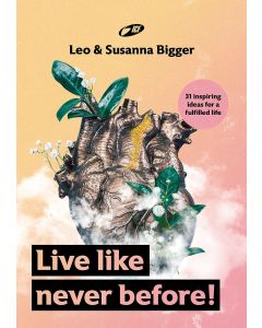 Live like never before!