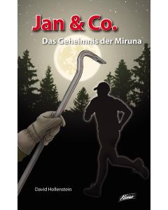 Jan & Co. - Das Geheimnis der Miruna