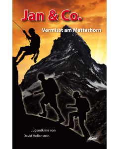 Jan & Co. - Vermisst am Matterhorn