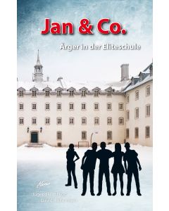 Jan & Co. – Ärger in der Eliteschule