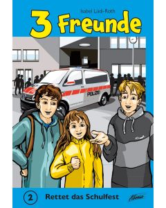 3 Freunde – Rettet das Schulfest