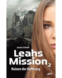 Leahs Mission – Ruinen der Hoffnung