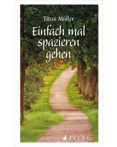 Einfach mal spazieren gehen