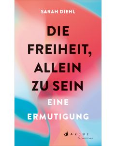 Die Freiheit, allein zu sein