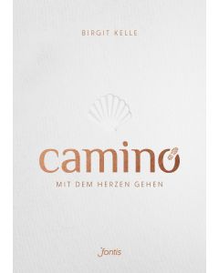 Camino. Mit dem Herzen gehen