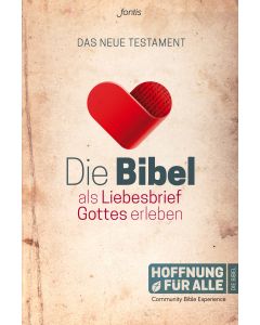 Die Bibel als Liebesbrief Gottes erleben