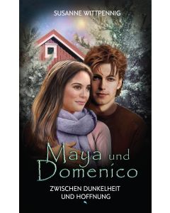 Maya und Domenico: Zwischen Dunkelheit und Hoffnung