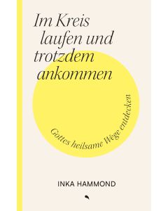 Im Kreis laufen und trotzdem ankommen