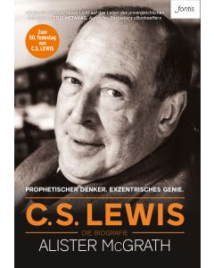 C.S. Lewis – Die Biografie
