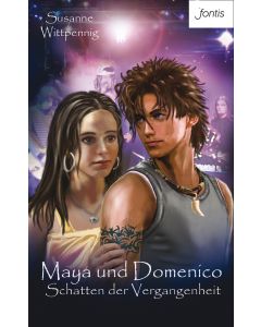 Maya und Domenico: Schatten der Vergangenheit