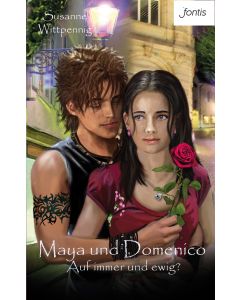Maya und Domenico: Auf immer und ewig?