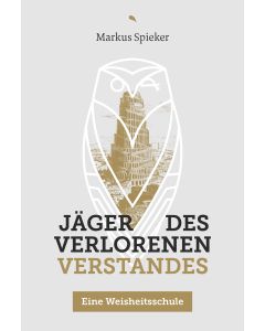 Jäger des verlorenen Verstandes